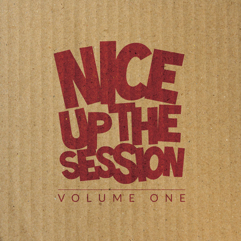 NICE UP! The Session Volume One